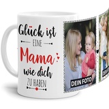 Tassendruck Fototasse mit Spruch für Mama - Glück ist, jemanden wie Dich zu haben - zum Selbst gestalten mit 2 Fotos, Weiß, 300 ml