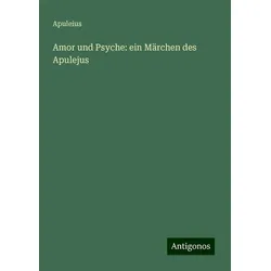 Amor und Psyche: ein Märchen des Apulejus