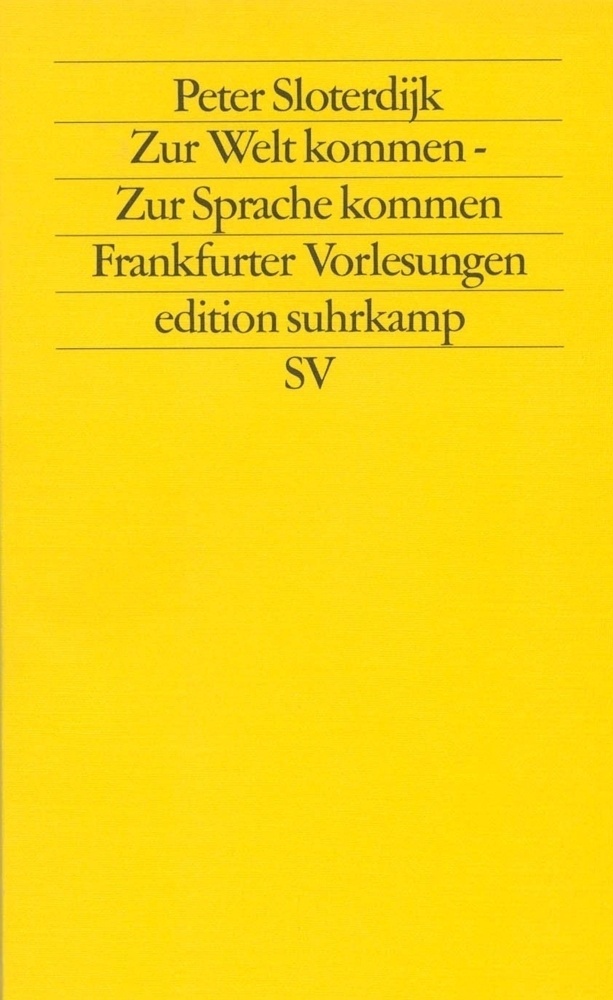 Zur Welt Kommen - Zur Sprache Kommen - Peter Sloterdijk  Taschenbuch