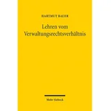 Mohr Siebeck GmbH & Co. K Lehren vom Verwaltungsrechtsverhältnis, von Hartmut Bauer