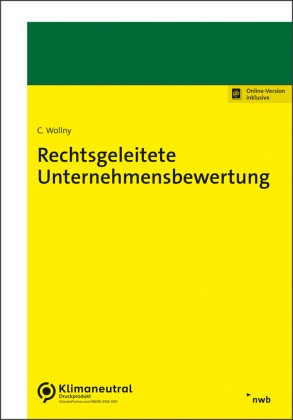 Rechtsgeleitete Unternehmensbewertung - Christoph Wollny  Kartoniert (TB)