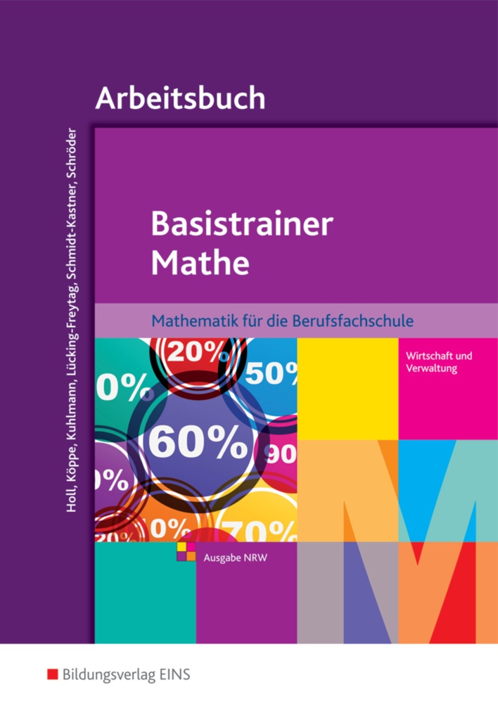 Basistrainer Mathe - Ausgabe Für Berufsfachschulen In Nordrhein-Westfalen  Arbeitsbuch - Simone Holl  Heike Köppe  Michaela Lücking-Freytag  Ute Schmi