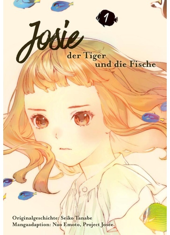 Josie  Der Tiger Und Die Fische.Bd.1 - Nao Emoto  Seiko Tanabe  Kartoniert (TB)