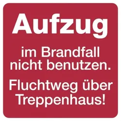 Hinweisschild, Aufzug im Brandfall nicht benutzen. Fluchtweg über Treppenhaus! - 200x200 mm Folie selbstklebend