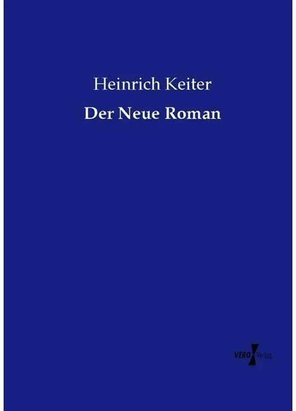 Der Neue Roman - Heinrich Keiter  Kartoniert (TB)