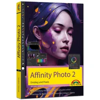 Markt + Technik Affinity Photo 2 - Einstieg und