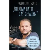 Bonifatius GmbH "Der Oma hätte das gefallen": Bewegende und kuriose Erlebnisse eines Sargträgers. Ein Blick hinter die Kulissen von Beerdigungen: Lesebuch mit Anekdoten zu Bestattungen und Trauerzeremonien