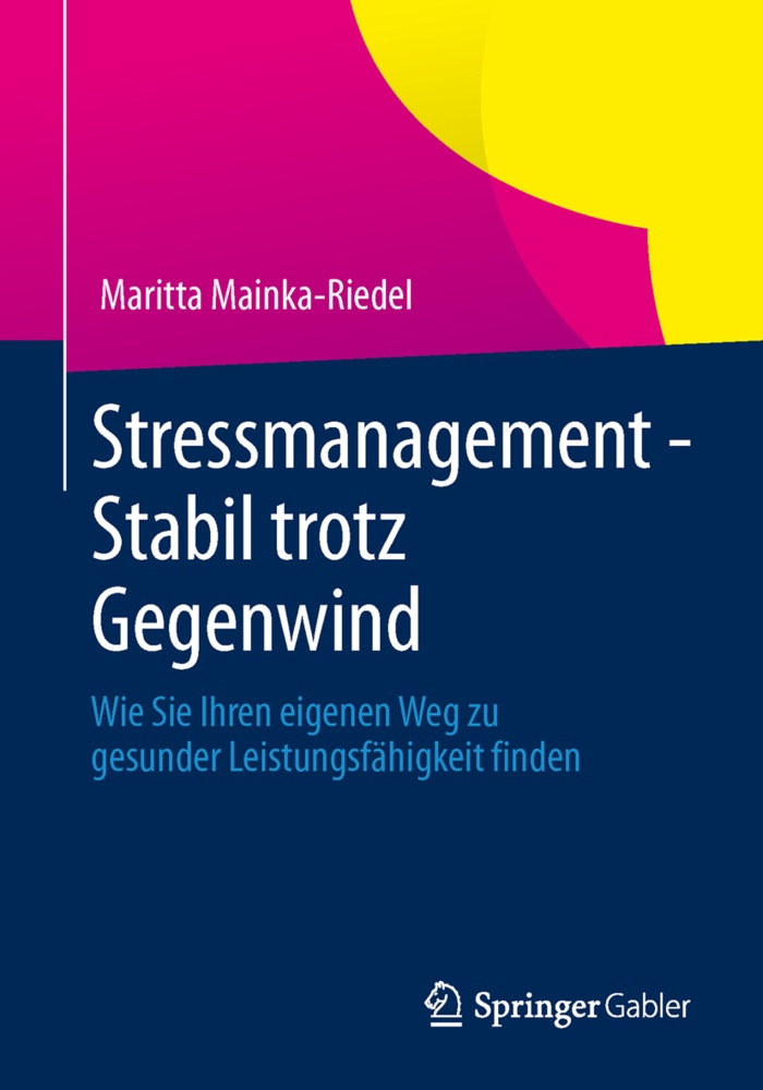 Stressmanagement - Stabil Trotz Gegenwind - Maritta Mainka-Riedel  Kartoniert (TB)