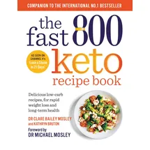 Short Books The Fast 800 Keto Recipe Book: Delicious low-carb recipes, for rapid weight loss and long-term health (The Fast 800 Series)