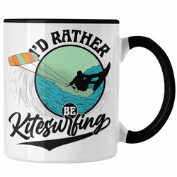 Trendation Tasse Kitesurfing Tasse Geschenk für Kitesurfer Geschenkidee I’d Rather Be K schwarz