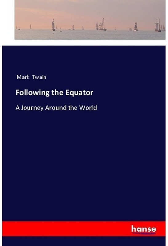 Following The Equator - Mark Twain  Kartoniert (TB)