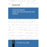 de Gruyter Der Peloponnesische Krieg: Griechisch - deutsch (Sammlung Tusculum)