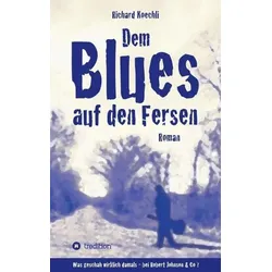 Dem Blues auf den Fersen