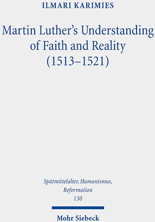 Spätmittelalter  Humanismus  Reformation / Studies In The Late Middle Ages  Humanism And The Reformation / Martin Luther's Understanding Of Faith And