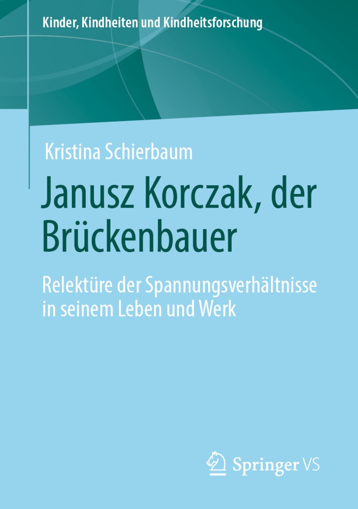 Janusz Korczak  Der Brückenbauer - Kristina Schierbaum  Kartoniert (TB)