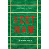 Phaidon Verlag GmbH Vietnam: The Cookbook (2025): The Cookbook