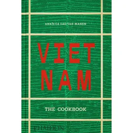Phaidon Verlag GmbH Vietnam: The Cookbook (2025): The Cookbook
