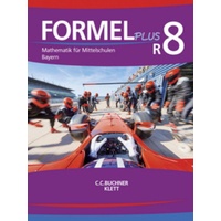 Klett Schulbuchverlag Formel PLUS 8 R. Ausgabe Bayern Mittelschule.