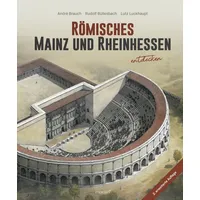 Morisel Römisches Mainz und Rheinhessen entdecken
