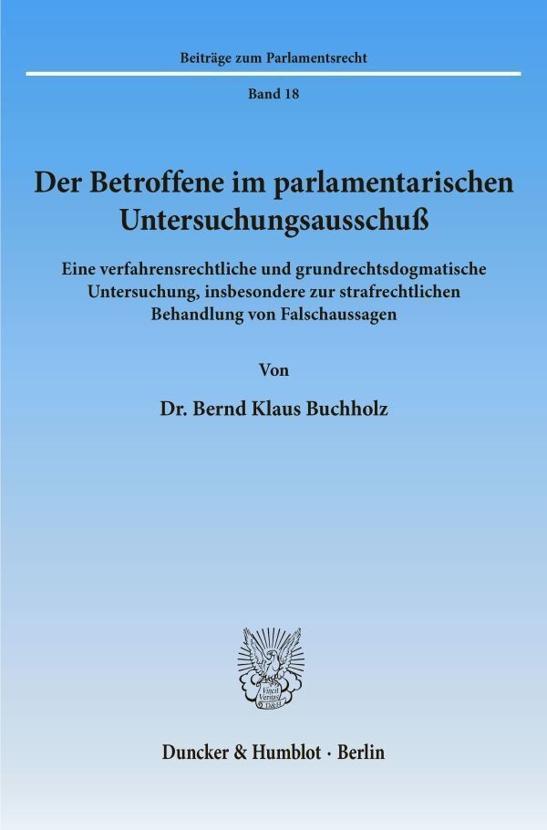 Der Betroffene Im Parlamentarischen Untersuchungsausschuß. - Bernd Klaus Buchholz  Kartoniert (TB)