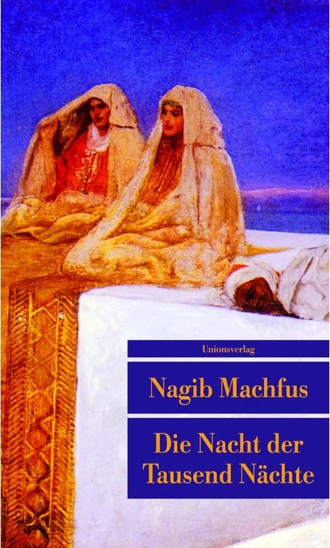 Die Nacht Der Tausend Nächte - Nagib Machfus, Taschenbuch