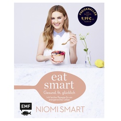Eat Smart - Gesund, Fit, Glücklich - Niomi Smart, Gebunden