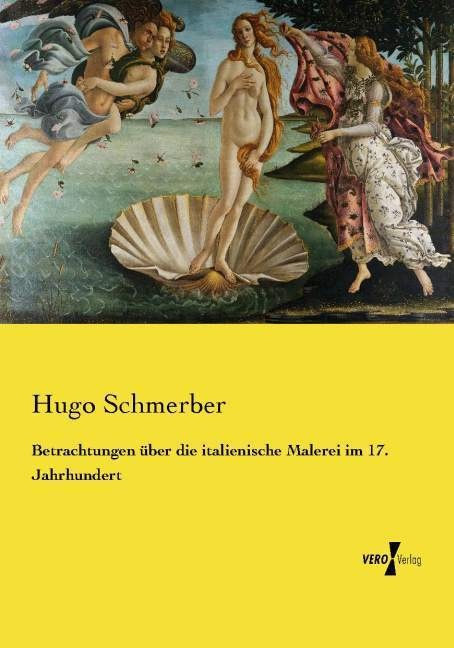Betrachtungen Über Die Italienische Malerei Im 17. Jahrhundert - Hugo Schmerber  Kartoniert (TB)