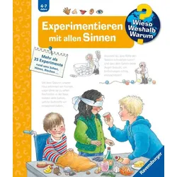 Wieso? Weshalb? Warum?, Band 31: Experimentieren mit allen Sinnen