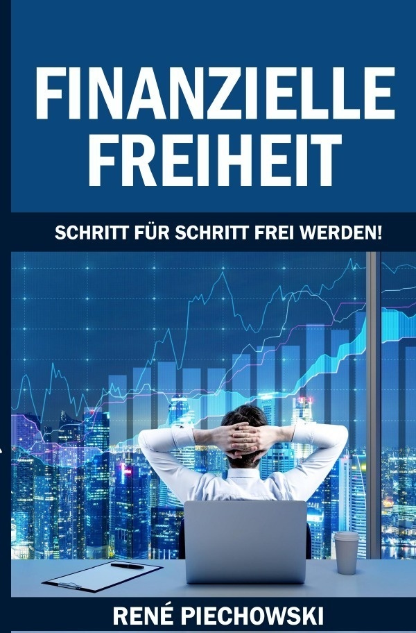 Finanzielle Freiheit - Rene Piechowski  Kartoniert (TB)