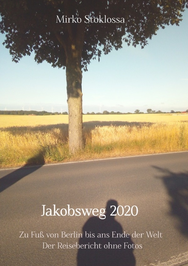 Jakobsweg 2020 - Mirko Stoklossa  Kartoniert (TB)