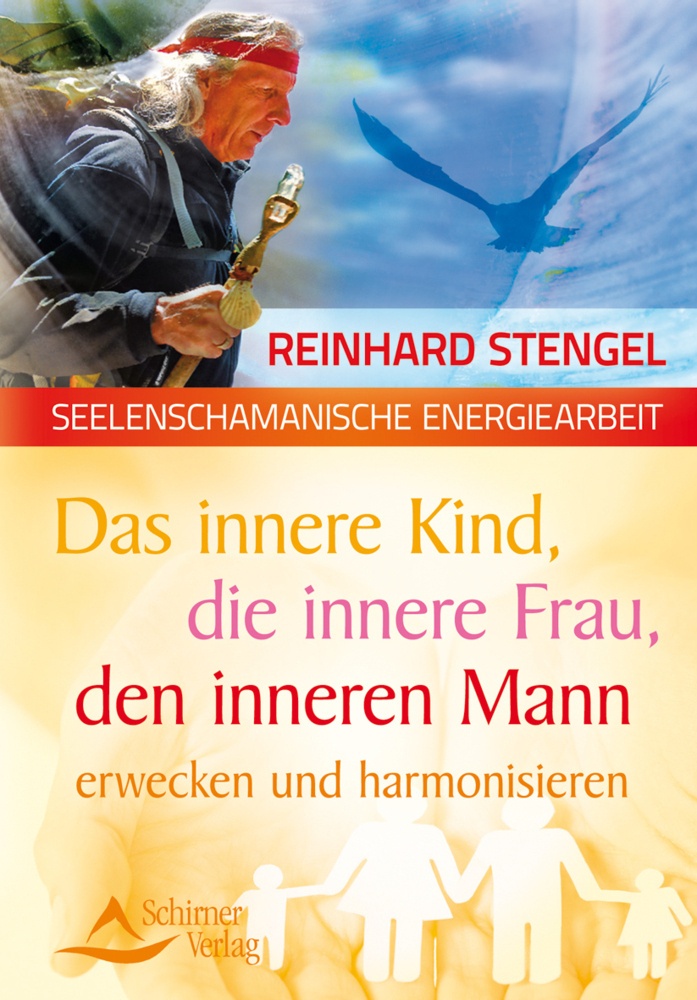 Das Innere Kind  Die Innere Frau  Den Inneren Mann Erwecken Und Harmonisieren - Reinhard Stengel  Kartoniert (TB)