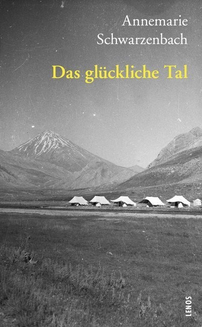Das Glückliche Tal - Annemarie Schwarzenbach  Taschenbuch