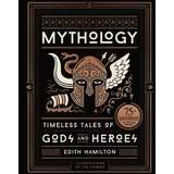 Black Dog & Leventhal Publishers Mythology 75th Anniversary Illustrated Edition): Timeless Tales of Gods and Heroes,