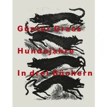 Steidl GmbH & Co.OHG Hundejahre. Illustrierte Jubiläumsausgabe