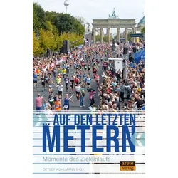 '... auf den letzten Metern'