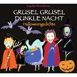 Grusel Grusel Dunkle Nacht - Halloweengedichte