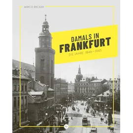 Societäts-Verlag Damals in Frankfurt: Die Jahre 1846-1945