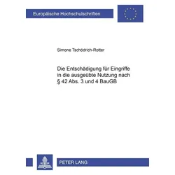 Die Entschädigung für Eingriffe in die ausgeübte Nutzung nach § 42 Abs. 3 und 4 BauGB