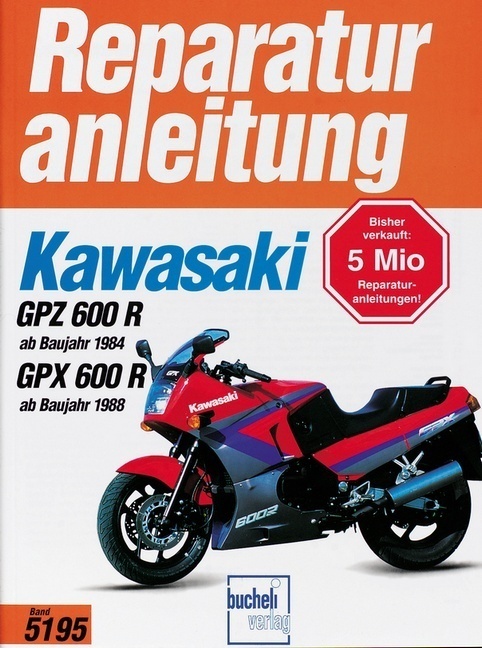 Kawasaki Gpz 600 R Ab Baujahr 1984  Gpx 600 R Ab Baujahr 1988  Gebunden