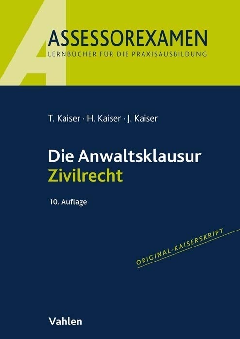 Die Anwaltsklausur Zivilrecht - Torsten Kaiser  Horst Kaiser  Jan Kaiser  Kartoniert (TB)