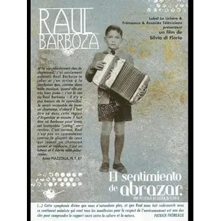 Raul Barbosa : El Sentimiento de abrazar