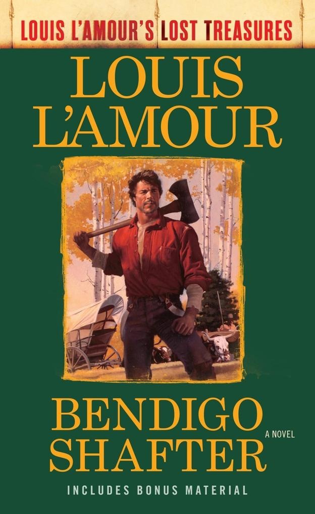 Bendigo Shafter (Louis L'Amour's Lost Treasures): eBook von Louis L'Amour