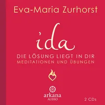 Arkana Verlag ida - Die Lösung liegt in dir: Meditationen und Übungen