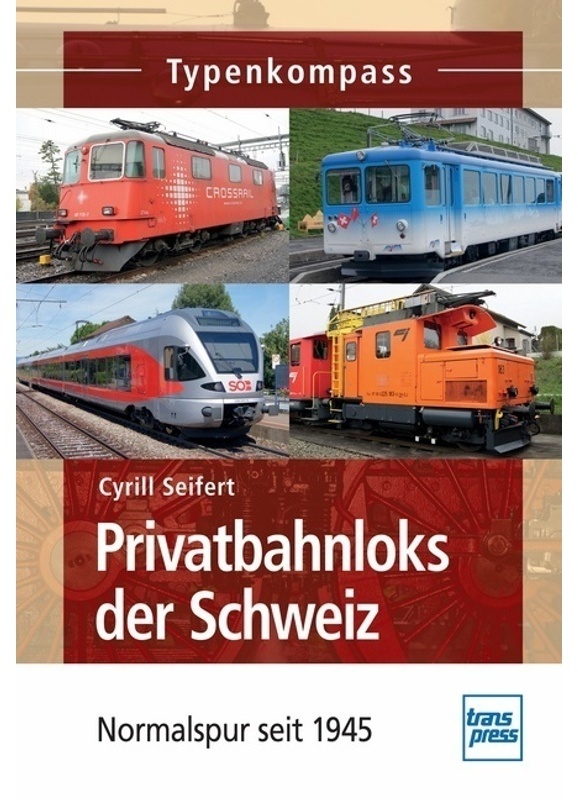 Privatbahnloks Der Schweiz - Cyrill Seifert, Kartoniert (TB)