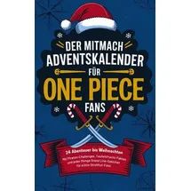 dle unlimited Der Mitmach-Adventskalender für One Piece-Fans: 24 Abenteuer bis Weihnachten