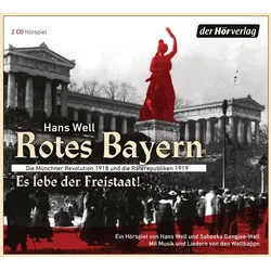 Rotes Bayern - Es lebe der Freistaat