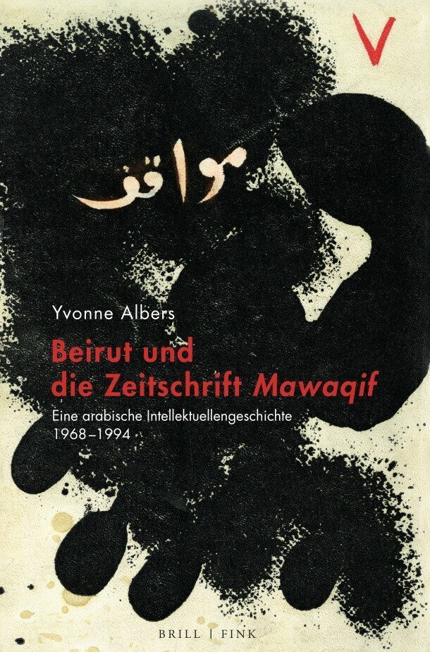 Beirut Und Die Zeitschrift Mawaqif - Yvonne Albers  Gebunden
