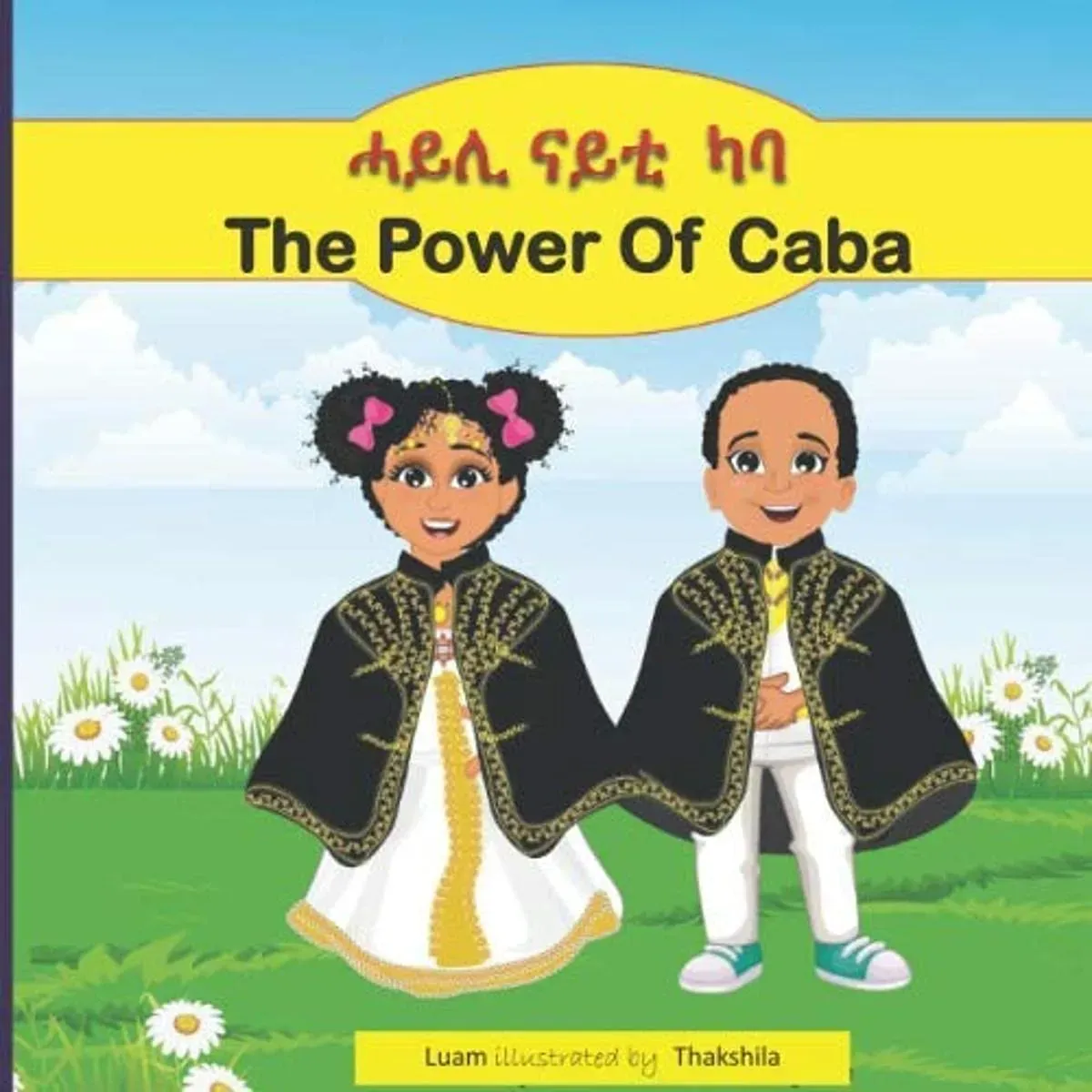 The power of caba: ሓይሊ ናይቲ ካባ (Tigrinya/Tigrigna and English) (1, Band 1)