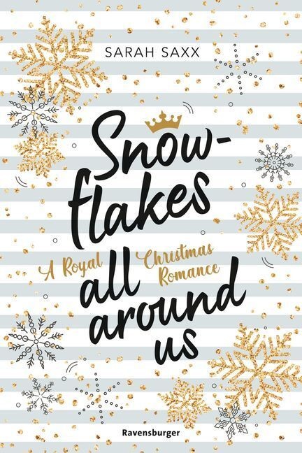 Snowflakes All Around Us. A Royal Christmas Romance (Wunderschöne Winter-Romantik Im Verschneiten Skandinavien) - Sarah Saxx  Taschenbuch
