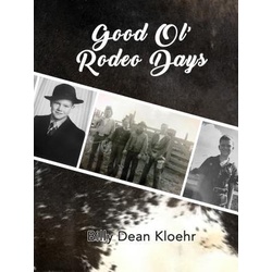 Good Ol' Rodeo Days als eBook Download von Billy Dean Kloehr